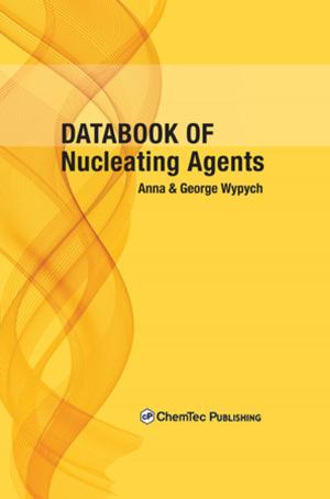 Cover of the book Databook of Nucleating Agents by Nelson R. Cabej