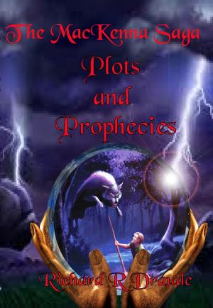 bigCover of the book The MacKenna Saga Plots and Prophecies-Book Two by 