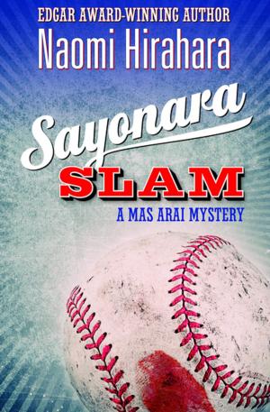Cover of the book Sayonara Slam by Naomi Hirahara