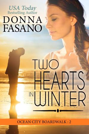 Cover of the book Two Hearts in Winter (Ocean City Boardwalk Series, Book 2) by Donna Fasano