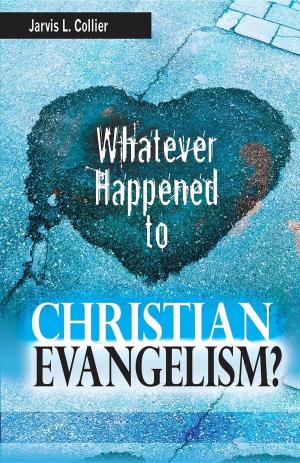 Cover of Whatever Happened to Christian Evangelism