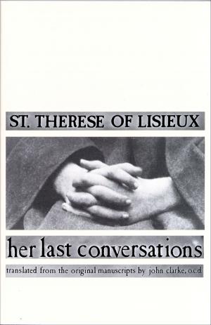 Cover of the book St. Thérèse of Lisieux: Her Last Conversations by Fr. Gabriel of St. Mary Magdalene, Fr. Sebastian V. Ramge