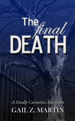 Cover of the book The Final Death by Gail Z. Martin, Larry N. Martin