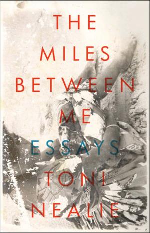 Cover of the book The Miles Between Me by Vanessa Blakeslee