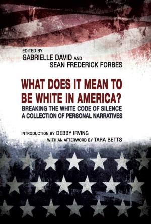 bigCover of the book WHAT DOES IT MEAN TO BE WHITE IN AMERICA? by 