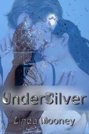 Cover of the book UnderSilver by Linda Mooney, Carolyn Gregg