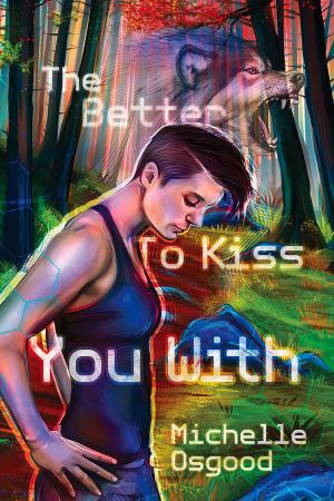 Cover of the book The Better to Kiss You With by K.E. Belledonne