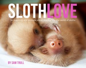 Cover of the book Slothlove by Caroline Reber