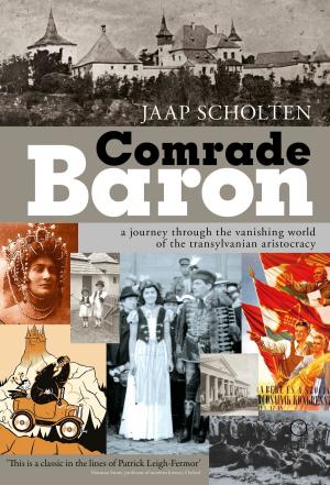 Book cover of Comrade Baron: A Journey through the Vanishing World of the Transylvanian Aristocracy