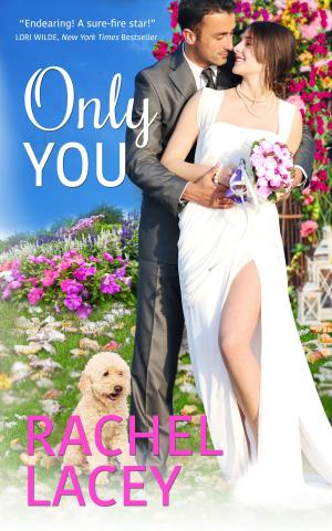 Cover of the book Only You: Love to the Rescue by Tracy Grant