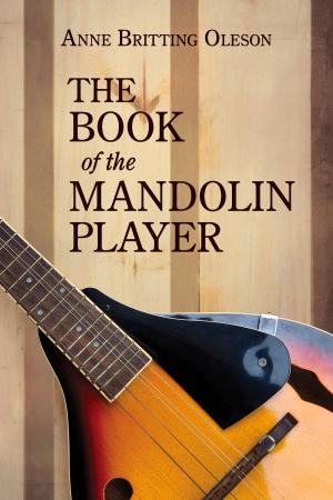 Cover of the book Book of the Mandolin Player by Nina Packebush