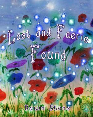 Cover of the book Lost and Faerie Found by Ellis Logan