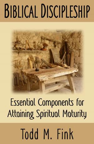 Cover of Biblical Discipleship: Essential Components for Attaining Spiritual Maturity