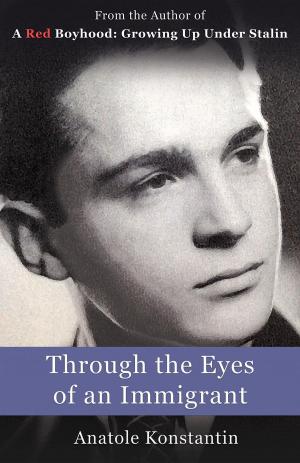 Cover of the book Through the Eyes of an Immigrant by Piers Paul Read
