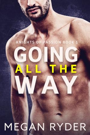 Cover of the book Going All the Way by Eve Gaddy