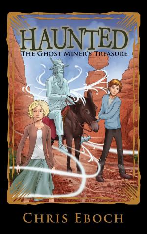 Book cover of The Ghost Miner's Treasure