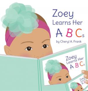 Cover of the book Zoey Learns Her ABCs by Leanne Chamberlain