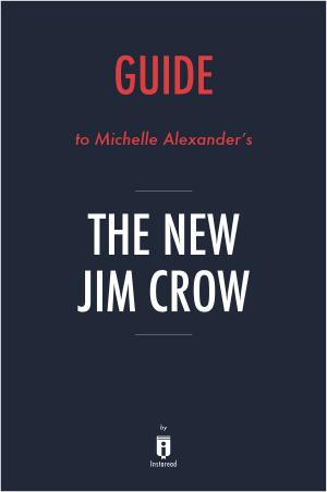 Book cover of Guide to Michelle Alexander’s The New Jim Crow by Instaread