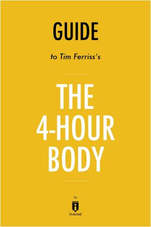 Cover of the book Guide to Tim Ferriss's The 4-Hour Body by Instaread by Instaread