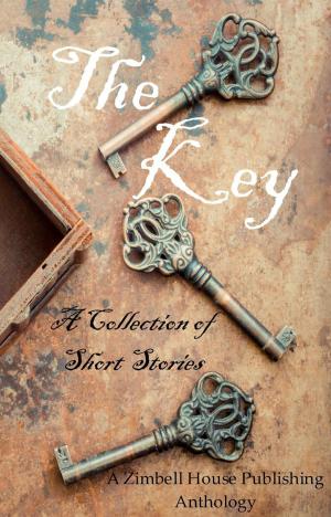 Cover of the book The Key by Zimbell House Publishing, Christina Lengyel, Linda M. Crate, M. L. Allison, Michelle Monigan, Noah Daniels