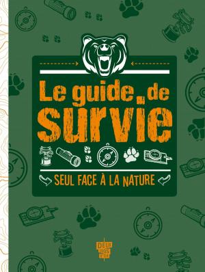 Cover of Le Guide de survie - Seul face à la nature
