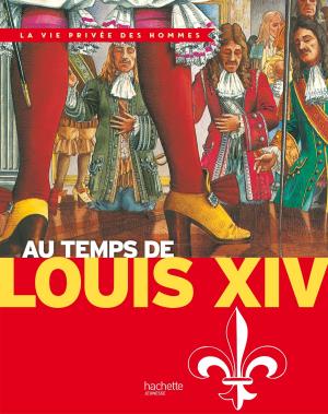 Book cover of Au temps de Louis XIV
