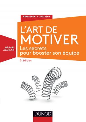 Cover of the book L'Art de motiver - 2e éd. by Michel Sion, David Brault, Hervé Blandin De Chalain, Anne Saporta, Laurence Chauliac, Yves Peccaud