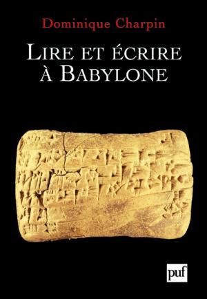 Cover of the book Lire et écrire à Babylone by Lucien Sfez