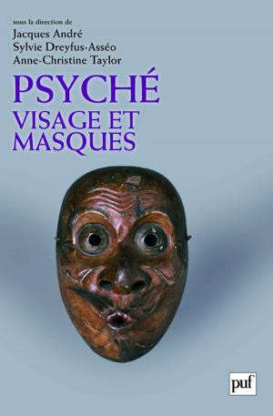 Cover of the book Psyché, visage et masques by Michel Meyer