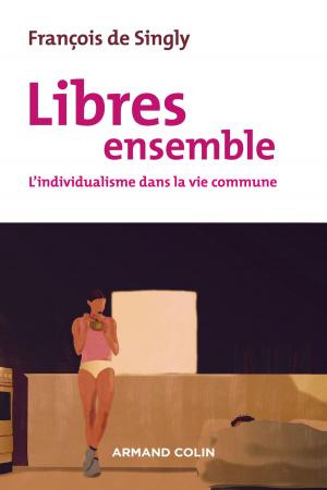 Cover of the book Libres ensemble - 2e éd. by Denis Vernant