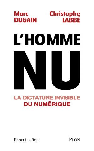 Cover of the book L'homme nu. La dictature invisible du numérique by Jean-Paul ENTHOVEN, Raphaël ENTHOVEN