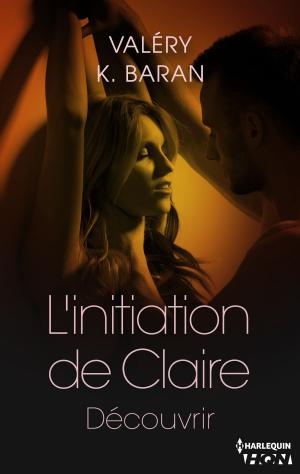 Cover of the book L'initiation de Claire - Découvrir (tome 3) by Cassie Alexandra