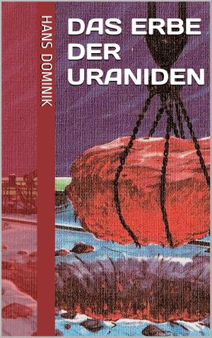 Cover of the book Das Erbe der Uraniden by Bernd Schubert