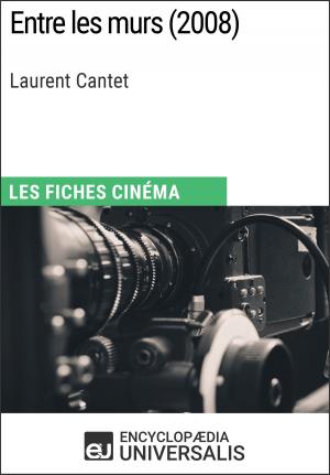 Cover of the book Entre les murs de Laurent Cantet by Stephen Horst