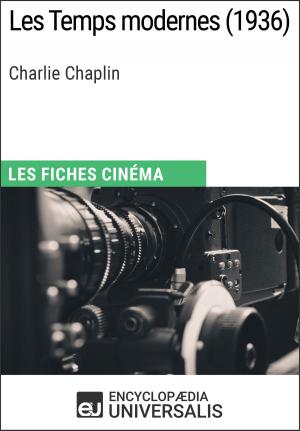 Cover of the book Les Temps modernes de Charlie Chaplin by Encyclopaedia Universalis, Les Grands Articles