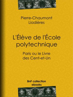 Cover of the book L'Élève de l'École polytechnique by Gaston Tissandier, A. Jahandier