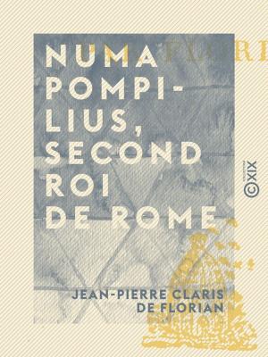 Cover of the book Numa Pompilius, second roi de Rome by Leopold von Sacher-Masoch