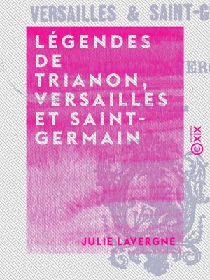 Book cover of Légendes de Trianon, Versailles et Saint-Germain