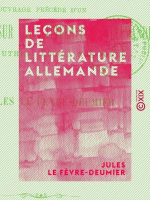 Cover of the book Leçons de littérature allemande by Alfred des Essarts