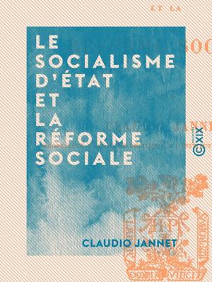 Cover of the book Le Socialisme d'État et la réforme sociale by Paul Bourget, Claude Larcher