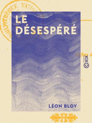 Cover of the book Le Désespéré by Élisée Reclus