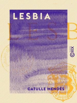 Cover of the book Lesbia by Alphonse Karr, Jean Anthelme Brillat-Savarin