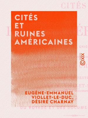 Cover of the book Cités et ruines américaines by Ernest Blum