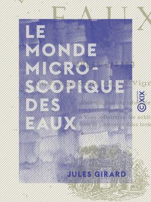 Book cover of Le Monde microscopique des eaux