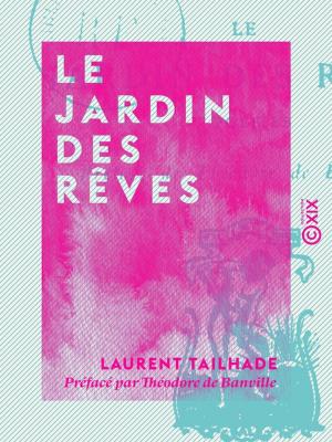 Cover of the book Le Jardin des rêves by Remy de Gourmont