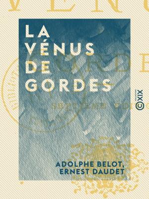 Cover of the book La Vénus de Gordes by Félicien de Saulcy