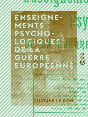 Cover of the book Enseignements psychologiques de la guerre européenne by Eugène Müntz