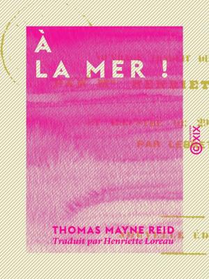 Cover of the book À la mer ! by Arnould Frémy