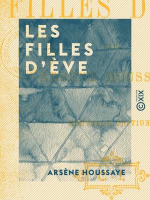 Cover of the book Les Filles d'Ève by Armand Silvestre, Paul Ginisty