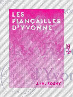Cover of the book Les Fiançailles d'Yvonne by Jules Renard